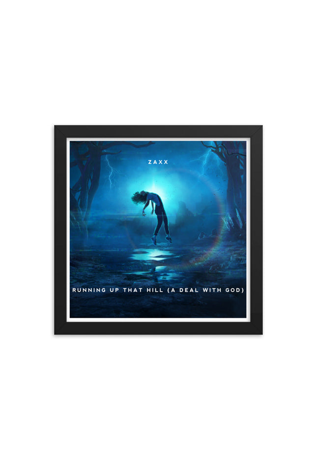 Zaxx - Running Up That Hill Poster with Black Frame